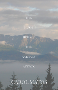 Fjords Review, The Hush before the Animals Attack by Carol Matos