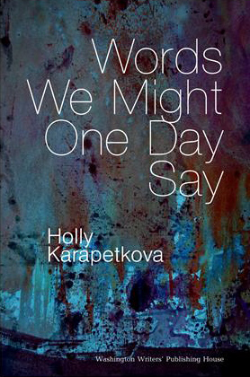 Fjords Review, Words We Might One Day Say by Holly Karapetkova
