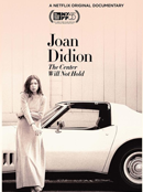 Art -The Inner Strength of Joan Didion, The Center Will Not Hold— A Film Review by Jennifer Parker