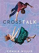 FICTION, CROSSTALK BY CONNIE WILLIS