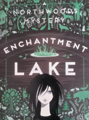 YOUNG ADULT FICTION: ENCHANTMENT LAKE: A NORTHWOODS MYSTERY BY MARGI PREUS