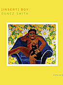 [INSERT] BOY BY DANEZ SMITH