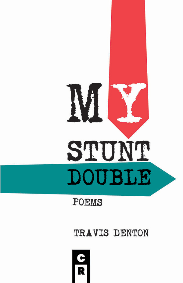 My Stunt Double by Travis Denton