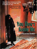 YOU DON’T KNOW ME by James Nolan